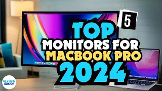 ✅Top 5 Monitors for MacBook Pro 2024 -✅ Who Wins The Race This Year?
