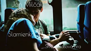 JÁN MILČÁK - SLAMIENKA (1991) /SK ROZHLASOVÁ HRA