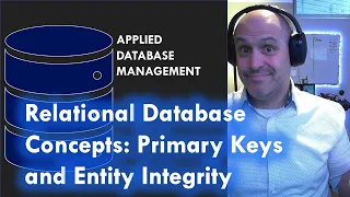 Relational Database Concepts: Primary Keys and Entity Integrity