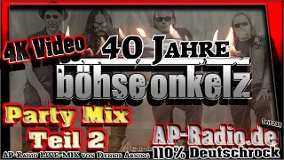 Böhse Onkelz 🔥PARTY MIX - Teil 2🔥 AP-Radio.de - 110% Deutschrock | 4K Musik-Video