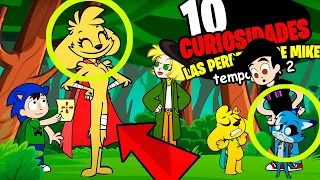 10 CURIOSIDADES DE EL REENCUENTRO de MIKE y AKELA😂😋 - LAS PERRERÍAS DE MIKE Ep. 7 (Temporada 2)