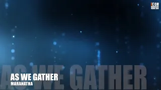 AS WE GATHER – MARANATHA HD 1080p HD 1080p - Worship Lyrics -#Worshipandpraisesongs #worship #praise