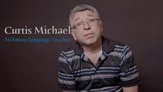 Meet Curtis Michael—Mi'kmaw Language Teacher