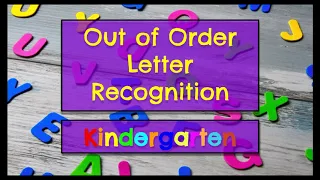 Out of Order Alphabet -  Letter Recognition