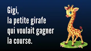 Gigi la petite girafe qui voulait gagner la course