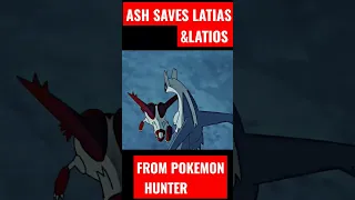 Ash saved Latias and latios from Pokemon Hunter #shorts