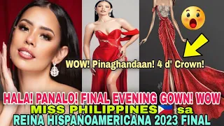 WOW! WINNER! Miss Filipinas🇵🇭 Final Evening Gown sa Reina hispanoamericana 2023 Final