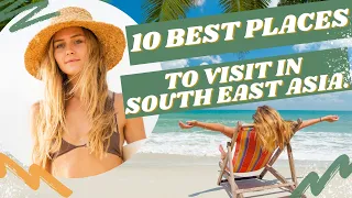 ✅ 10 Best Places To Visit In Southeast Asia | Travel in Southeast Asia