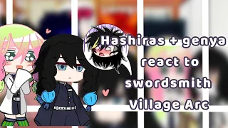 Hashiras + Genya react to swordsmith Village Arc || shipps at the beginning of the video ||