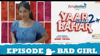 Yaar Chale Bahar Season 2   Episode 1   Bad Girl   EP 2   8th April   Latest Punjabi Web Series 2023