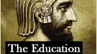 Cyropaedia: The Education of Cyrus by Xenophon - PART 3