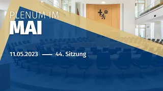 Landtag Rheinland-Pfalz - 44. Plenarsitzung, 18. WP - 11.05.2023