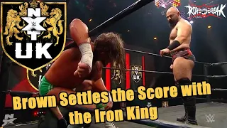 Brown settles the score with the Iron King | WWE NXT UK Highlights/Review