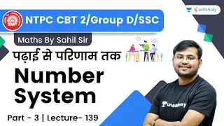 Number System | Lecture-139 | Maths | NTPC CBT 2/Group D/SSC CGL | wifistudy | Sahil Khandelwal