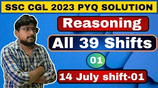 SSC CGL 2023 REASONING PAPER-01 || PYQ SOLUTION ALL 39  SHIFTS || 14 JULY 1st SHIFT BY SUDHIR SIR