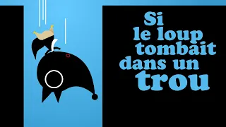 SI LE LOUP TOMBAIT DANS UN TROU comptine pour bébé & maternelle