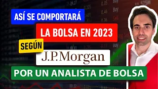 Un jefe de estrategia de J.P. Morgan te dice si va a subir o bajar la bolsa en 2023 y a largo plazo