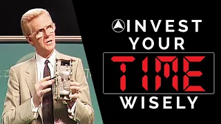 Invest Your Time Wisely | Bob Proctor