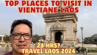 TRAVEL LAOS 2024 | Top Places to Visit in Vientiane