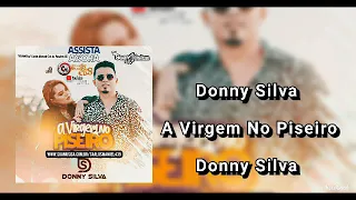 Donny Silva - A Virgem No Piseiro #SuaMusica