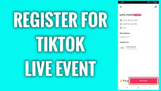 How To Register For TikTok Live Event