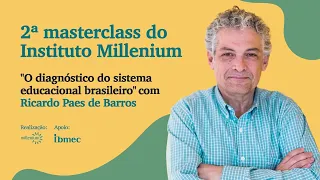 Masterclass Millenium, com Ricardo Paes de Barros