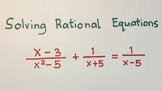 How to Solve Rational Equations? General Mathematics