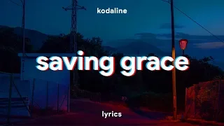 Kodaline - Saving Grace (Lyrics)