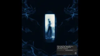 Matisse & Sadko feat. Blythe - Shadows