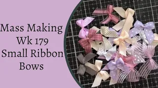 Mass Making - Small Ribbon Bows - wk 179 #massmaking #shabbydabbydoodah