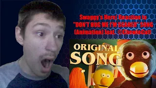 Swaggy's Here| Reaction to "DON'T HUG ME I'M SCARED" SONG (Animation) feat. @ChewieCatt