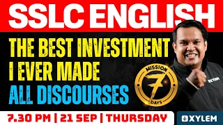 SSLC English - The Best Investment I Ever Made -  All Discourses | Xylem SSLC