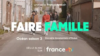 [Bande-annonce] Océan, saison 3 : faire famille
