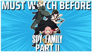 Spy X Family Part 1 RECAP: Everything You Need To Know Before Part 2