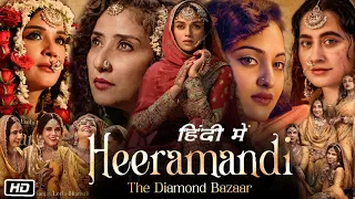 Heeramandi Full HD Movie Web Series Review and Story | Manisha Koirala | Sonakshi Sinha | Richa C