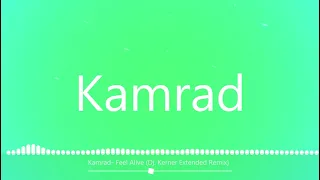 Kamrad - Feel Alive (Dj. Kerner Extended Remix)