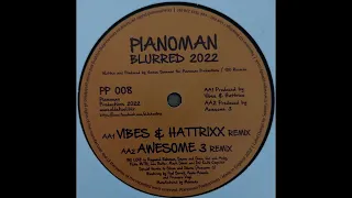 Pianoman - Blurred (Vibes & Hattrixx Remix)