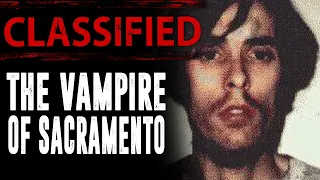 The Vampire of Sacramento: A Deep Dive into the Terrifying World of Richard Chase