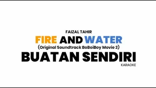 Faizal Tahir - Fire & Water | Buatan sendiri | Unofficial Lyric Karaoke Video