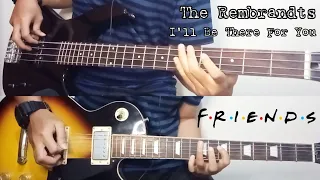 The Rembrandts - I'll Be There For You (Opening Theme Friends) [Bass & Guitar Cover]