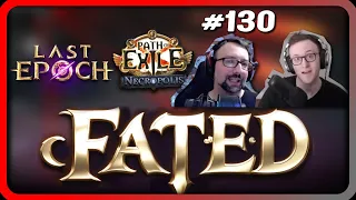 LE Conclusions and PoE 3.24 HYPE! - FATED #130 feat. @snoobae8553 and @snapow