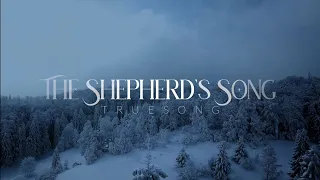 TrueSong - The Shepherd's Song (Official Lyric Video)