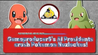 Gameproducer6's AI Presidents CRUSH Pokémon Nuzlockes!