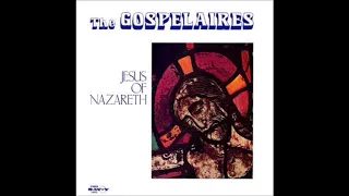 The Gospelaires - Jesus of Nazareth