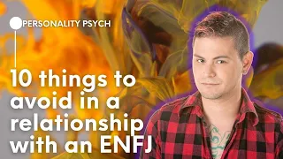 10 things to avoid in a relationship with ENFJ / ENFJ and relationships / MBTI