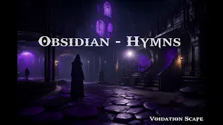 Obsidian Hymns -  Dark Ambient Mix | Voidance Ambient Music Mix | Beneath the Violet Veil |