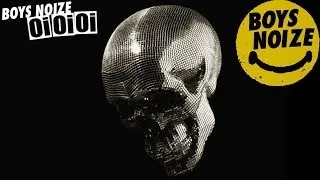 BOYS NOIZE - Arcade Robot 'Oi Oi Oi' Album (Official Audio)