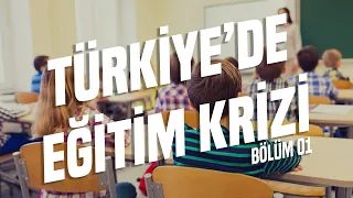 Türkiye'nin Eğitim Krizi, Sınav Sistemi, Eğitimin Kalitesi  | Bölüm 01