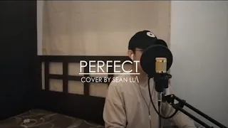 Perfect - Ed Sheeran ( Cover by Sean Lu )