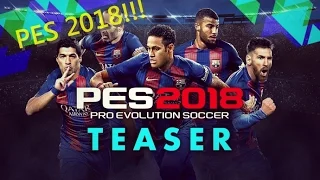 PES 2018 Teaser Trailer Official